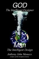 GOD The Intelligent Designer Man The Intelligent Design 1425912303 Book Cover