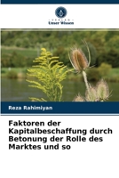 Faktoren der Kapitalbeschaffung durch Betonung der Rolle des Marktes und so 6203373400 Book Cover