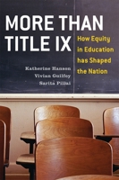 More Than Title IX: How Equity in Education has Shaped the Nation 0742566412 Book Cover