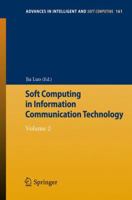 Soft Computing in Information Communication Technology: Volume 2 3642294510 Book Cover