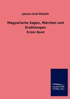 Magyarische Sagen, Marchen Und Erzahlungen 3846018295 Book Cover