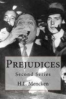 Prejudices: Second series 1541327047 Book Cover
