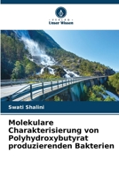 Molekulare Charakterisierung von Polyhydroxybutyrat produzierenden Bakterien (German Edition) 6209987419 Book Cover