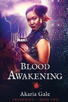 Blood Awakening 1539514781 Book Cover