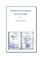 Tentative de reconstitution d'un Paris-Dakar: Récits 2322458368 Book Cover