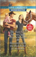 The Rancher's Secret Child & Reunited with the Bull Rider 1335456163 Book Cover