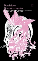 Hans Ulrich Obrist & Dominique Gonzalez-Foerster: The Conversation Series 3865603343 Book Cover