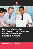 Desenvolvimento Estratégico de Talentos na Tech Mahindra Limited, Chennai (Portuguese Edition) 6207887530 Book Cover