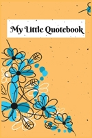 My Little Quotebook: Journal for Parents to Record Every Cute and Precious Moments, Perfect Memory Book, Soft Cover, Matte Finish, 100 Pages 1660152194 Book Cover