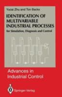 Identification of Multivariable Industrial Processes (Advances in Industrial Control) 3540198350 Book Cover