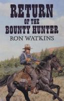 Return of the Bounty Hunter 1842627147 Book Cover