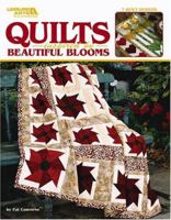 Quilts Inspired by Beautiful Blooms 1574867385 Book Cover