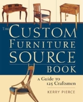 The Custom Furniture Sourcebook: A Guide to 125 Craftsmen 1561584312 Book Cover