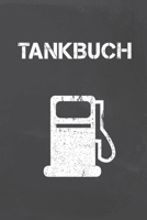 Tankbuch: Tankvorgänge kinderleicht dokumentieren | Spritverbrauch im Überblick | Platz für mehr als 4000 Eintragungen (German Edition) 1687882592 Book Cover