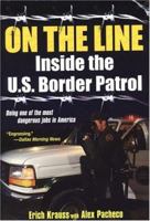 On The Line: Inside the U.S. Border Patrol 0806525444 Book Cover