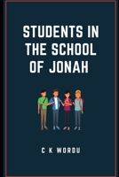 Students in the School of Jonah B09K1TYLFK Book Cover