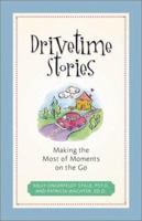 Drivetime Stories: Making The Most Of Moments On The Go 0800758404 Book Cover