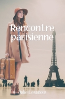 Rencontre parisienne (Rencontres) (French Edition) 1085945553 Book Cover