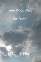 Time Does Wait for Some B09DN362DS Book Cover
