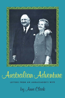 Australian Adventure: Letters from an Ambassador's Wife 0292700016 Book Cover