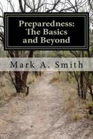 Preparedness: The Basics and Beyond 0985801743 Book Cover