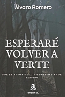 Esperaré volver a verte B09BTCBKFF Book Cover