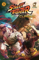 Street Fighter Classic Volume 3: Fighter's Destiny 1772940720 Book Cover
