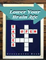 Lower Your Brain Age Crosswords Book: Puzzles For Seniors With Dementia, Ultimate Crosswords,  Adult Activity Word search books, Word Search Puzzle For Adults and Kids (Little Activity Books) 1691571695 Book Cover
