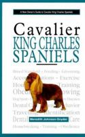 A New Owners Guide to Cavalier King Charles Spaniels (New Owner's Guide To...) 079382804X Book Cover