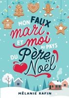 Mon faux mari et moi au pays du Père Noël (French Edition) B0DKBPFRX5 Book Cover
