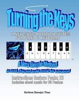 Turning the Keys: A Simple Music Notation System for Piano and Keyboard 1530356008 Book Cover