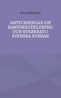 Anteckningar om kantorsutbildning och byråkrati i Svenska kyrkan 9180977332 Book Cover
