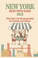 New York Wine Bars List 2018: Best Wine Bars in New York 2018 - Wine Bars List Recommended for Tourists and Visitors. London City - 2018 1548255327 Book Cover