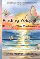 Finding Yourself Through The Darkness B0GNJ2CXCC Book Cover