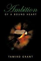 Ambition of a Bound Heart 1449002420 Book Cover