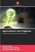 Agricultura nos trópicos (Portuguese Edition) 6209559492 Book Cover