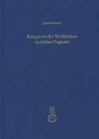 Kategorien Der Wirklichkeit Im Fruhen Yogacara: Der Funf-Vastu-Abschnitt in Der Viniscayasamgrahani Der Yogacarabhumi 3895005142 Book Cover