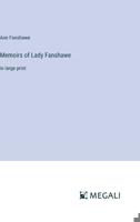 Memoirs of Lady Fanshawe: in large print 3368348841 Book Cover