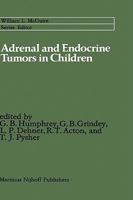 Adrenal and Endocrine Tumors in Children: Adrenal Cortical Carcinoma and Multiple Endocrine Neoplasia 146133893X Book Cover