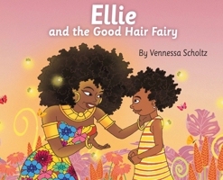 Ellie and the Good Hair Fairy 1943201668 Book Cover