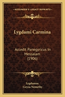 Lygdami Carmina: Accedit Panegyricus In Messalam 1437066593 Book Cover