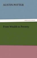 From Wealth to Poverty 1419121219 Book Cover