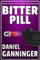 Bitter Pill (The Case Files of Icarus Investigations Book 6) 1530634369 Book Cover