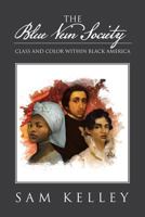 The Blue Vein Society: Class and Color Within Black America: Class and Color Within Black America 1479775754 Book Cover