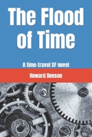The Flood of Time: A time-travel SF novel 154129064X Book Cover