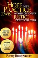 Hope Into Practice: Jewish Women Choosing Justice Despite Our Fears 0988918706 Book Cover