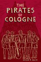 The Pirates of Cologne 1945473304 Book Cover