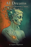 AI Dreams: Lorelei’s Journey into the Shadows B0FV83XX4S Book Cover
