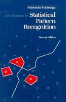 Introduction to Statistical Pattern Recognition, Second Edition (Computer Science and Scientific Computing Series)