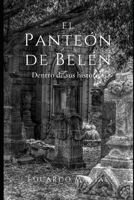 El Panteón de Belén: Dentro de sus historias B09SWNGKFF Book Cover